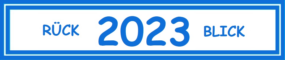 zum Rückblick auf 2023 !